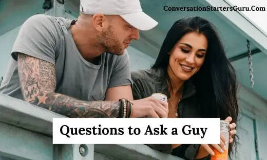 Questions to Ask a Guy