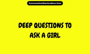 Deep Questions to Ask a Girl