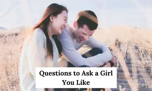 Questions to Ask a Girl You Like