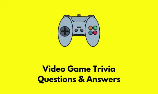 Video Game Trivia Questions & Answers
