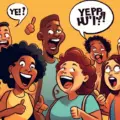 A cartoon-style image showing a group of diverse, expressive characters reacting with exaggerated enthusiasm. Each person is using a different funny way to