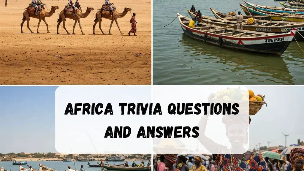 Africa Trivia Questions and Answers