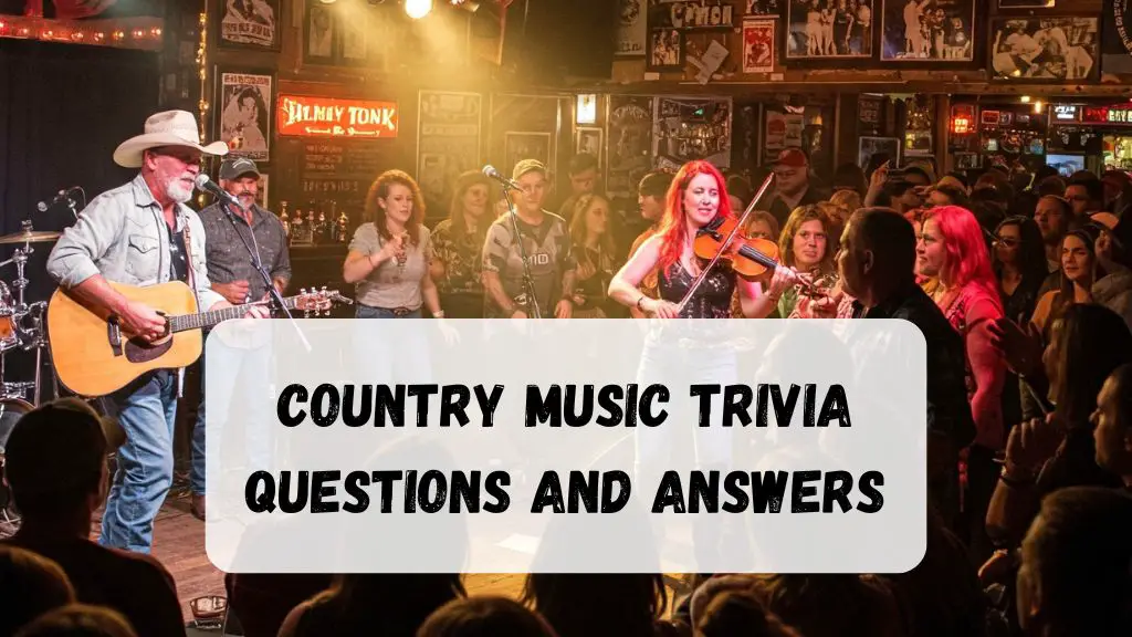 Country Music Trivia Questions and Answers