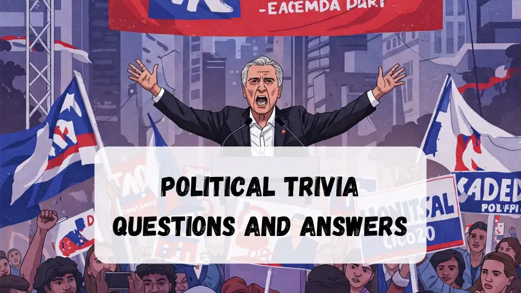 Political Trivia Questions and Answers
