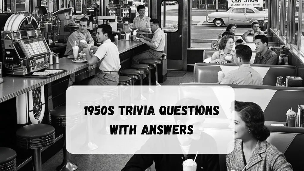 1950s Trivia Questions with Answers