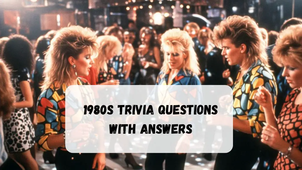 1980s Trivia Questions with Answers
