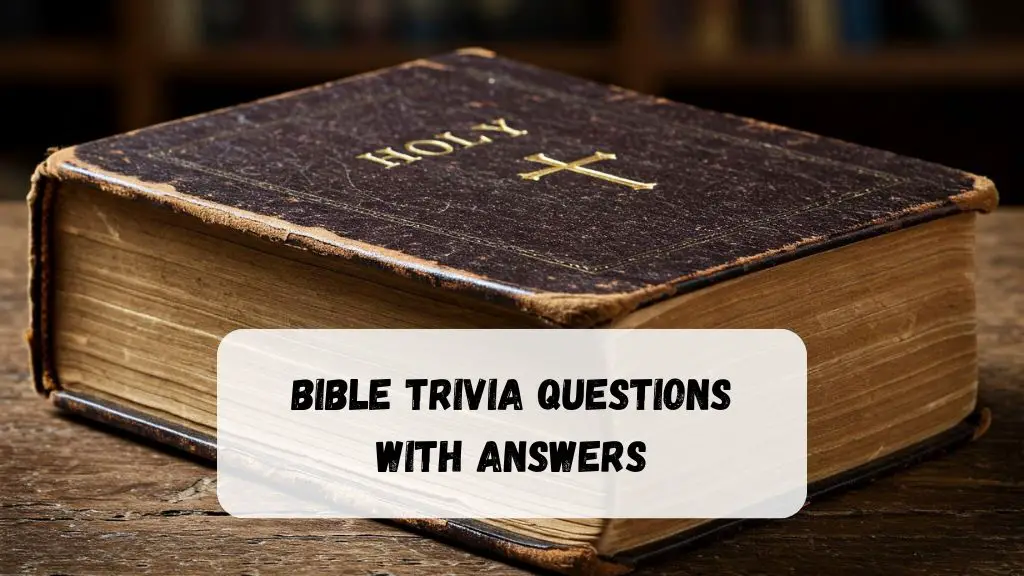 Bible Trivia Questions with Answers