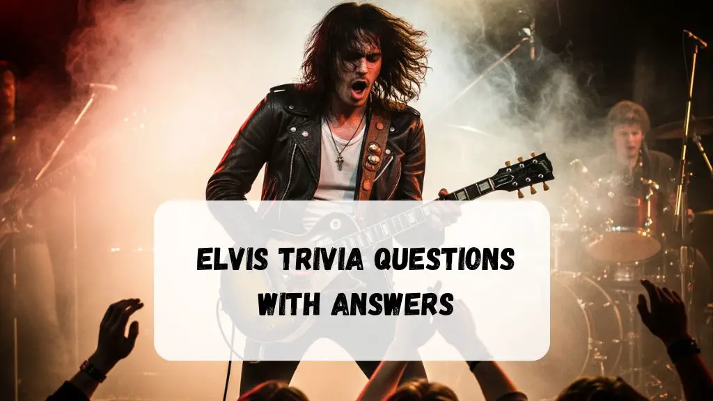 Elvis Trivia Questions with Answers