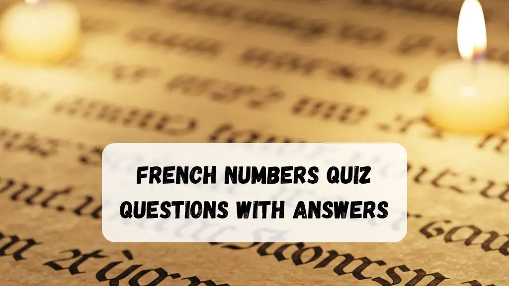 French Numbers Quiz Questions with Answers