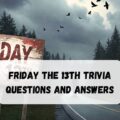 Friday the 13th Trivia Questions and Answers