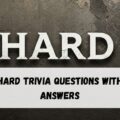 Hard Trivia Questions with Answers