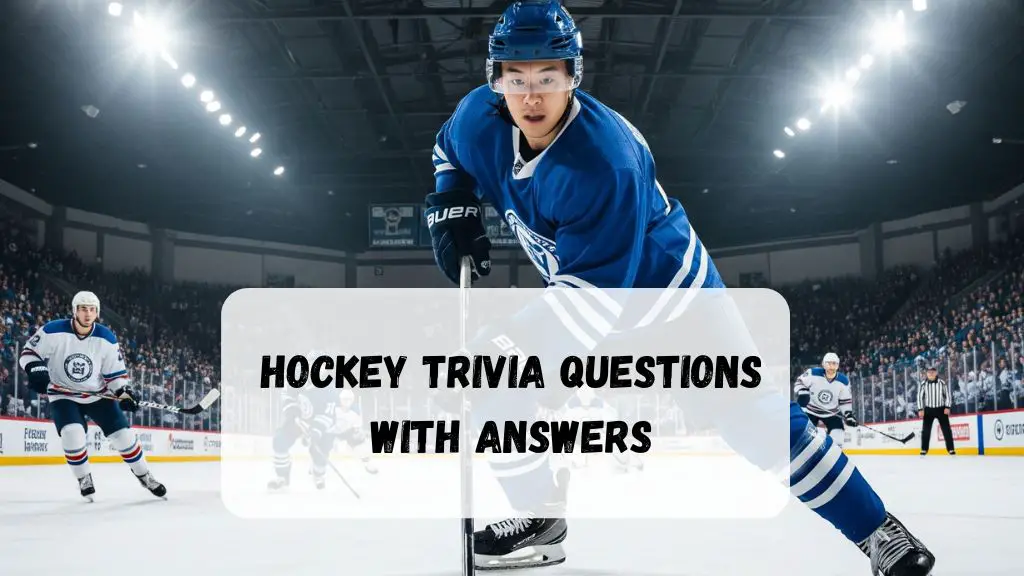 Hockey Trivia Questions with Answers