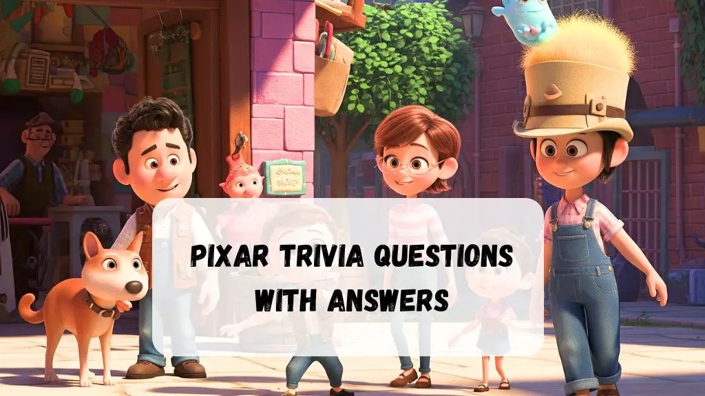 Pixar Trivia Questions with Answers