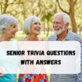 Senior Trivia Questions with Answers