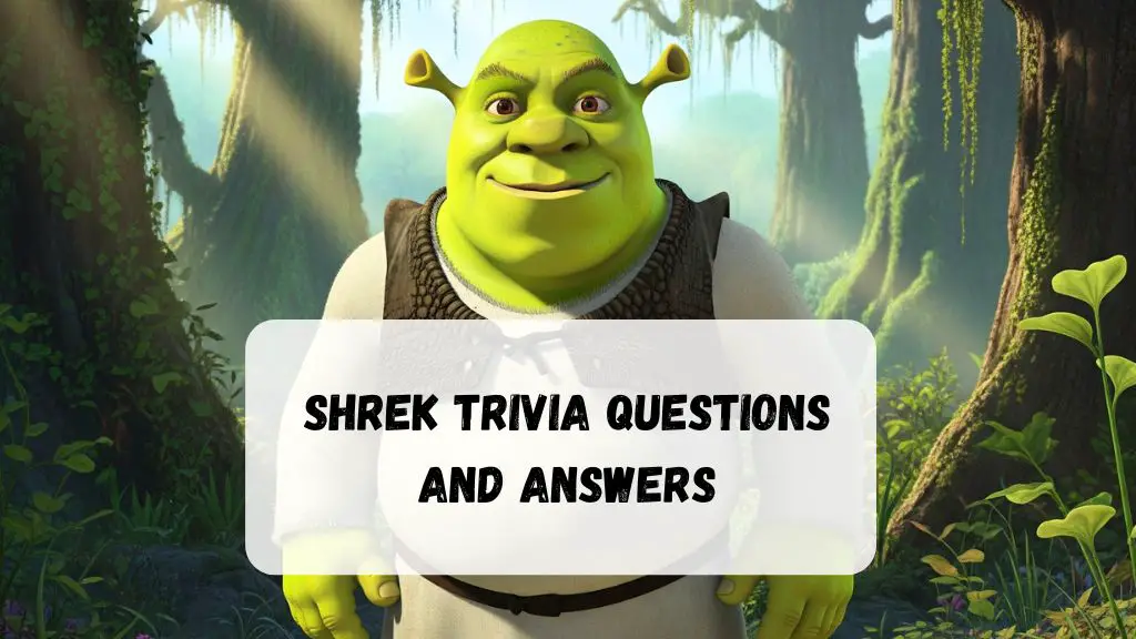 Shrek Trivia Questions and Answers