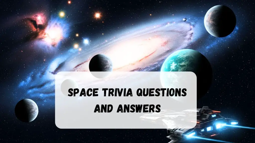 Space Trivia Questions and Answers