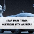 Star Wars Trivia Questions with Answers