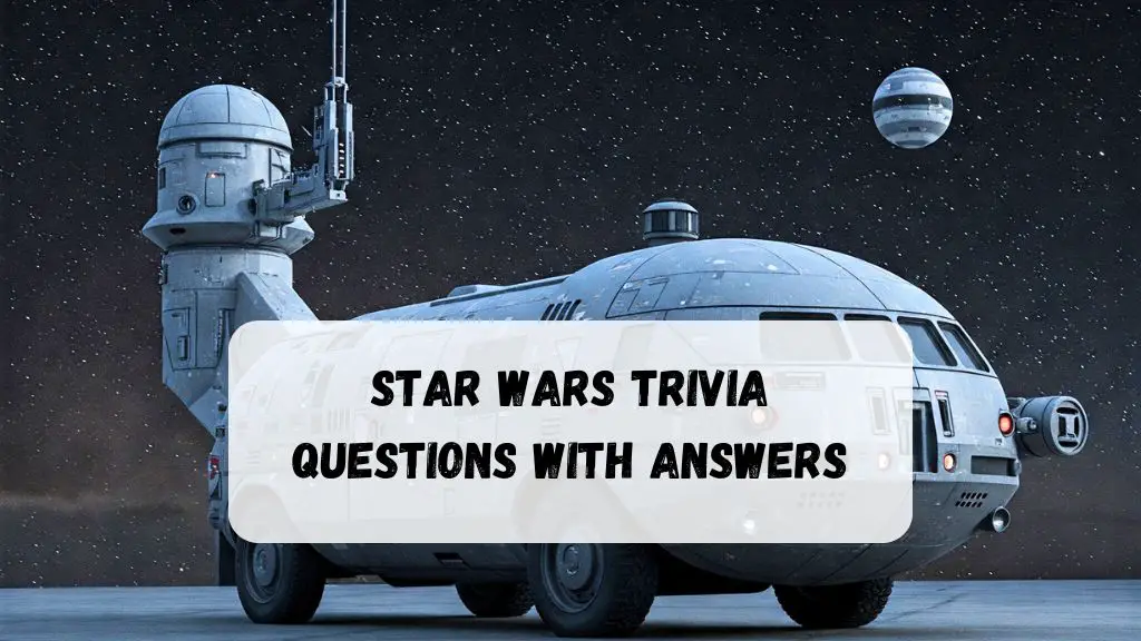 Star Wars Trivia Questions with Answers
