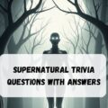 Supernatural Trivia Questions with Answers
