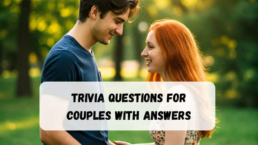 Trivia Questions for Couples with Answers