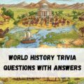 World History Trivia Questions with Answers