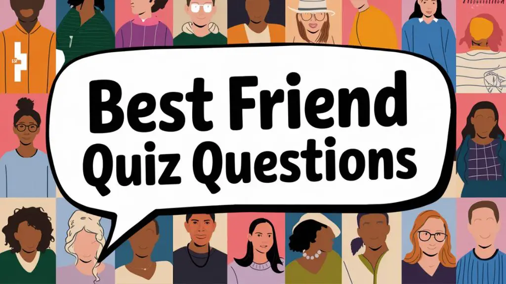 Best Friend Quiz Questions