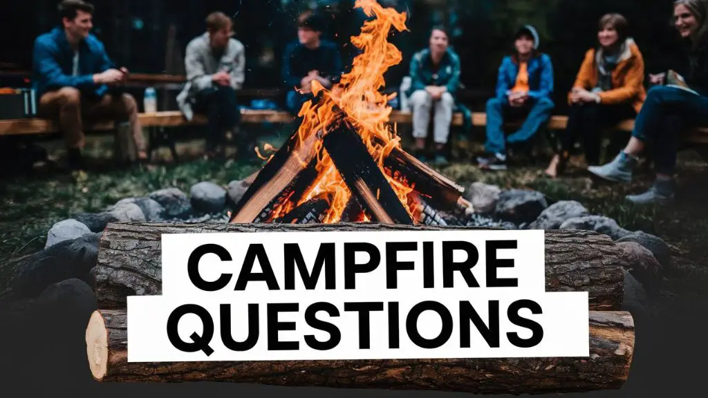 Campfire Questions