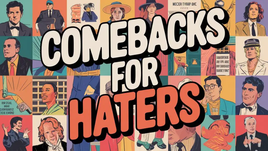 Comebacks for Haters