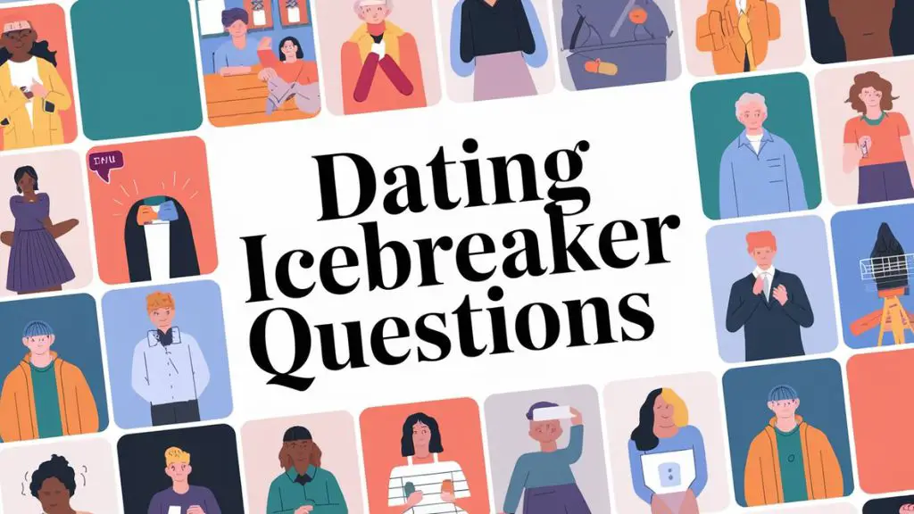 Dating Icebreaker Questions