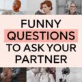 Funny Questions to Ask Your Partner