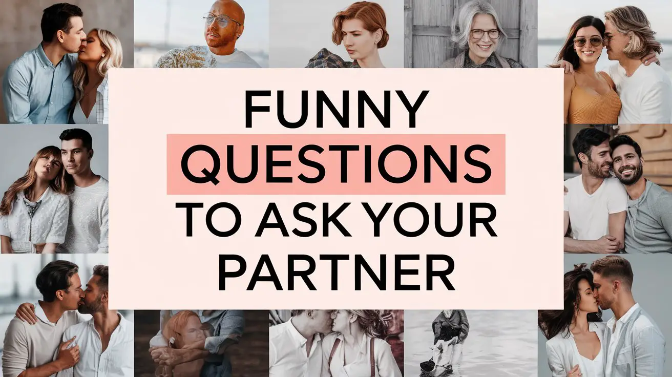 Funny Questions to Ask Your Partner