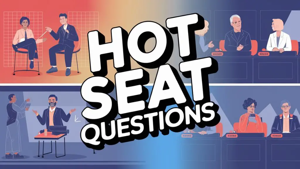 Hot Seat Questions