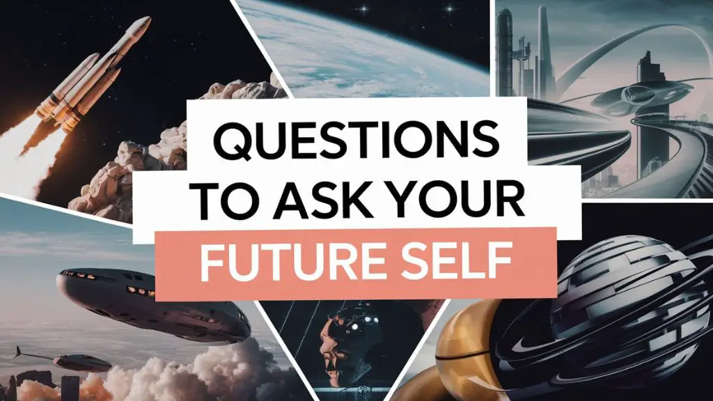 Questions To Ask Your Future Self