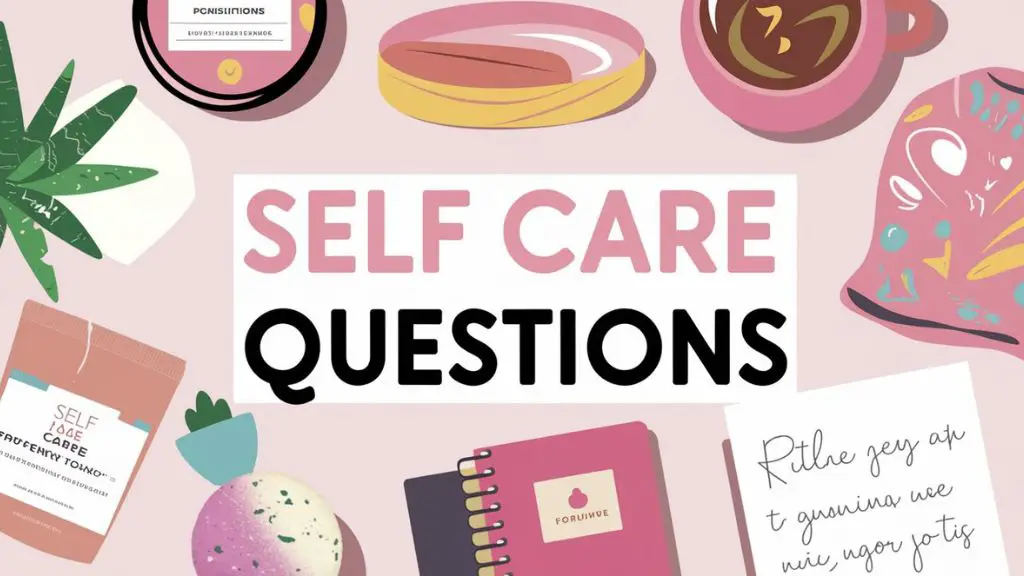 Self Care Questions