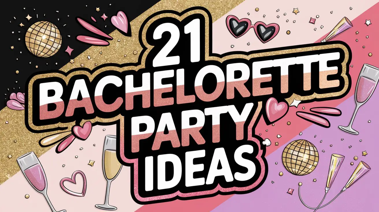 Bachelorette Party Ideas (Your Squad Will Never Forget)