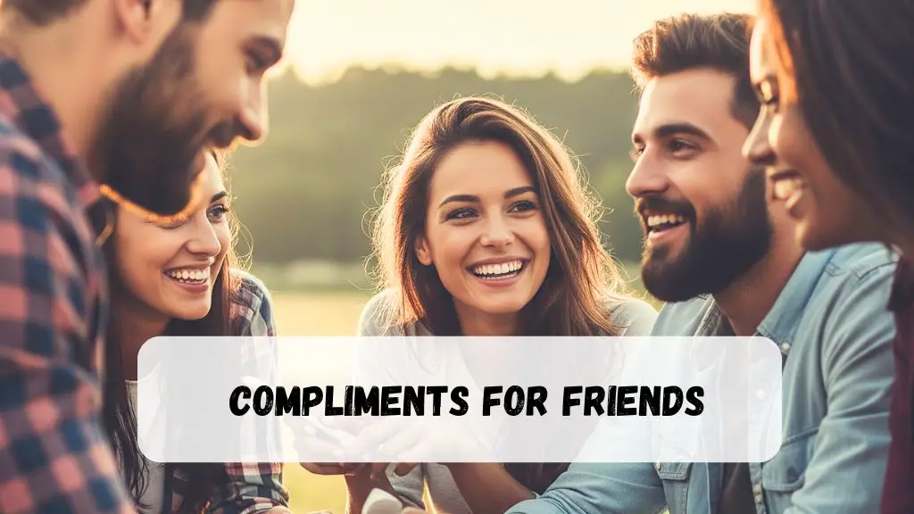 Compliments for Friends