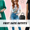 First Date Outfits