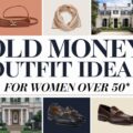 Old Money Outfits for Women over 50
