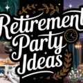 Retirement Party Ideas