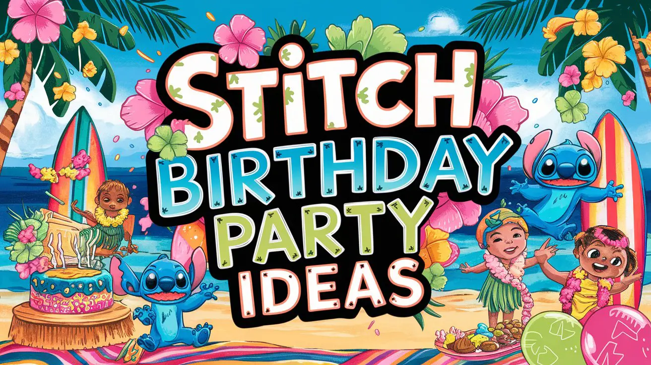 Stitch Birthday Party Ideas