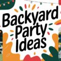 Backyard Party Ideas
