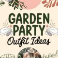 Garden Party Outfit Ideas