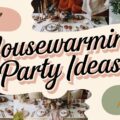 Housewarming Party Ideas
