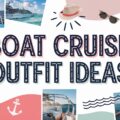 Boat Cruise Outfit Ideas