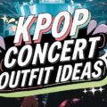 Kpop Concert Outfit Ideas