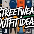 Streetwear Outfit Ideas