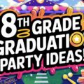 8th Grade Graduation Party Ideas