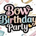 Bow Birthday Party Ideas