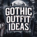 Gothic Outfit Ideas