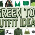 Green Top Outfit Ideas